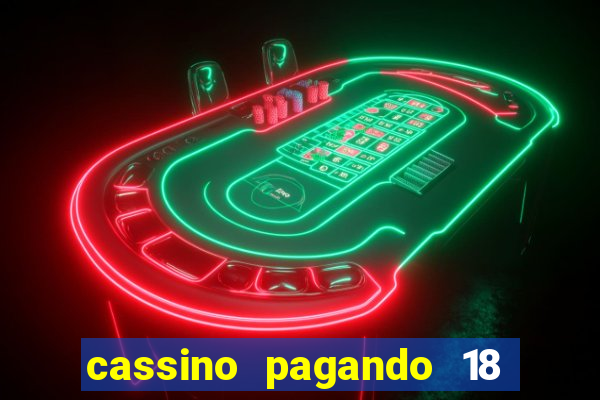 cassino pagando 18 reais no cadastro